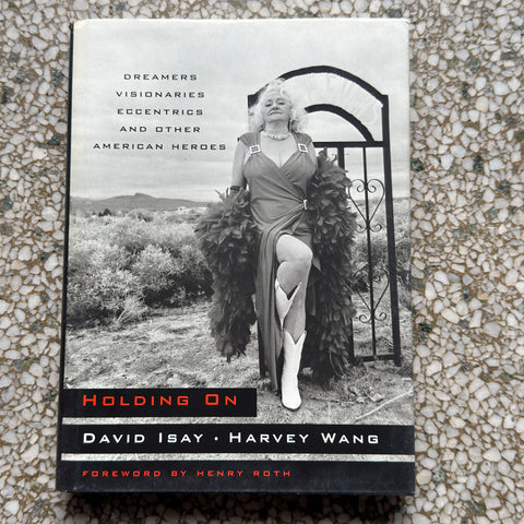 Book - Holding On, Dreamers, Visionary, Eccentrics and Other American Heroes
