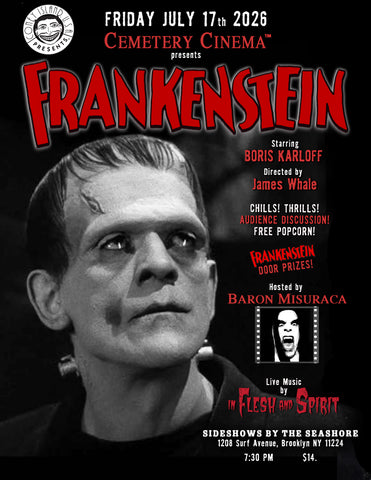 Cemetery Cinema: Frankenstein (1931) - Friday, July 17, 2026 - 7:30pm